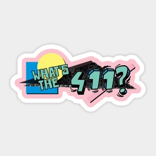 90s What's the 411? Sticker